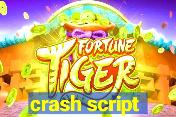 crash script